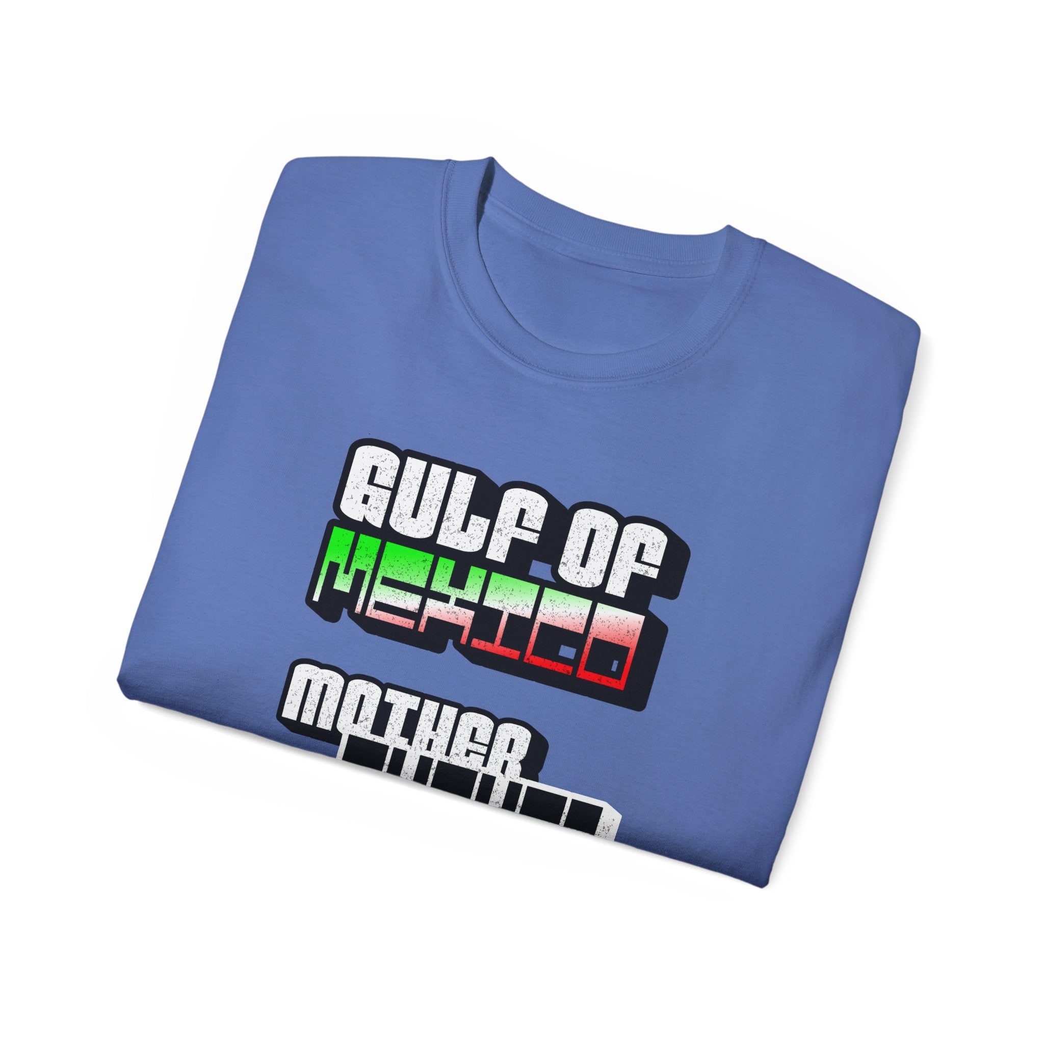 Gulf Of Mexico Mother Fucker - Unisex Ultra Cotton Tee - Damned Threads